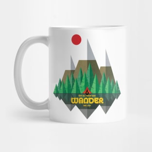 Not all those who wander are lost Mug